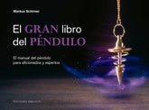 EL GRAN LIBRO DEL PENDULO I Schirner, Markus I Obelisco I 9788491115427